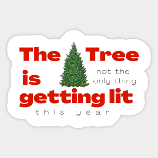 The tree is getting lit Sticker